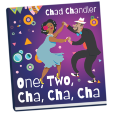One, Two, Cha, Cha, Cha by Chad Chandler