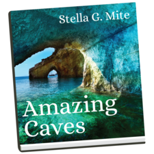 Amazing Caves by Stella G. Mite