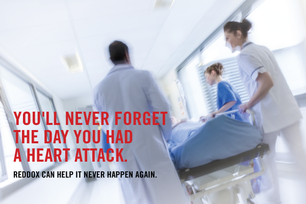 Hospital staff transport a patient down the hall. The text says, "You'll never forget the day you had a heart attack. Reddox can help it never happen again."
